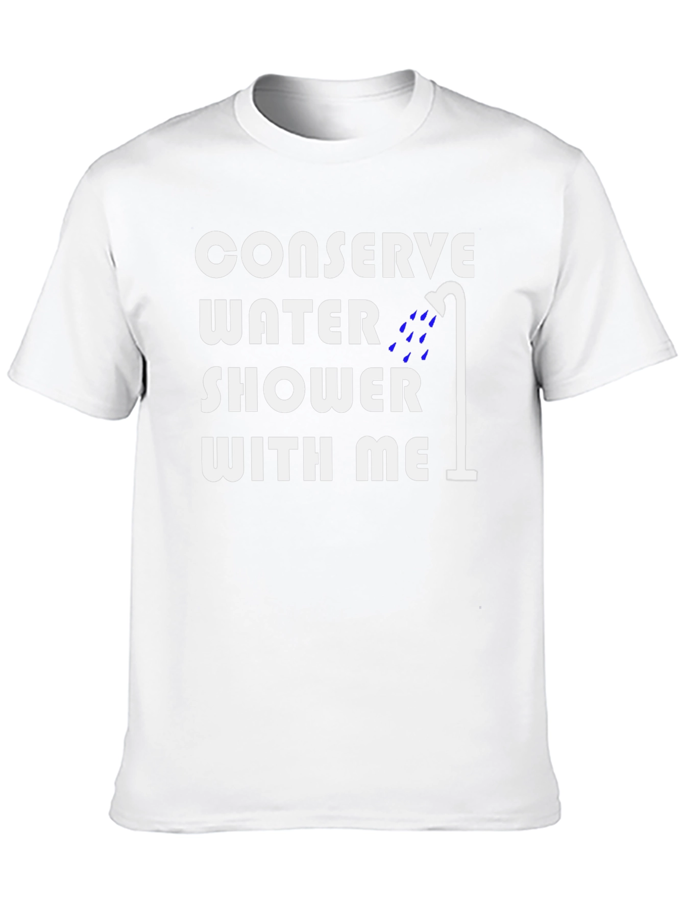 Conserve Water Shower With Me T-Shirt