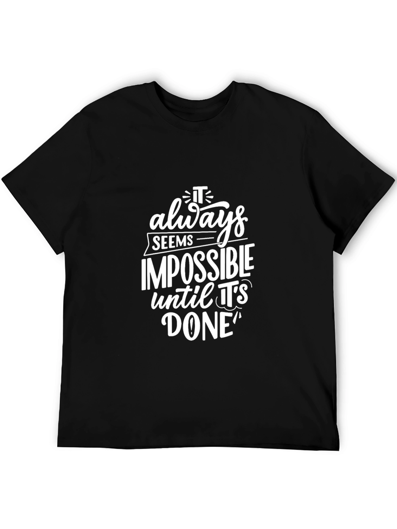 Motivational Graphic T-Shirt - It Always Seems Impossible