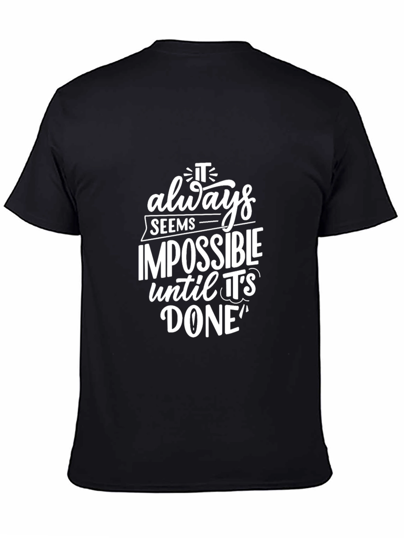 Motivational Graphic T-Shirt - It Always Seems Impossible