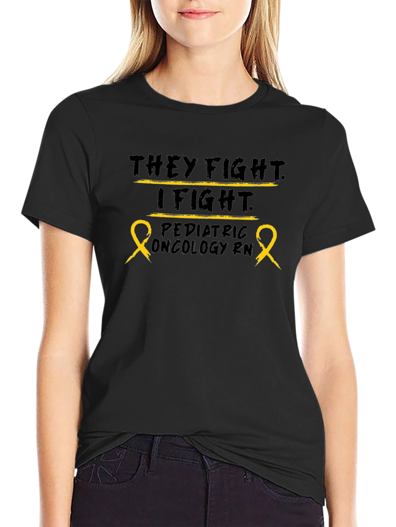 Pediatric Oncology RN T-Shirt: They Fight I Fight
