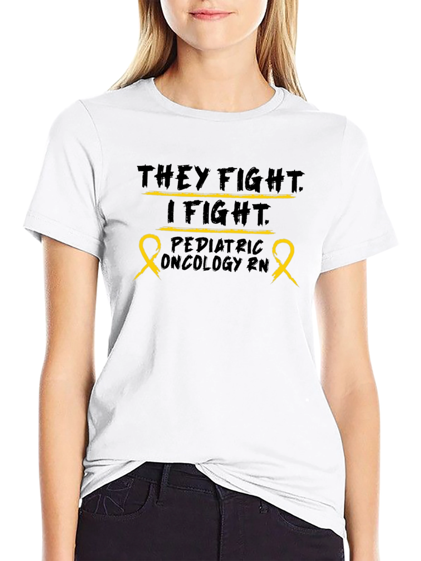 Pediatric Oncology RN T-Shirt: They Fight I Fight