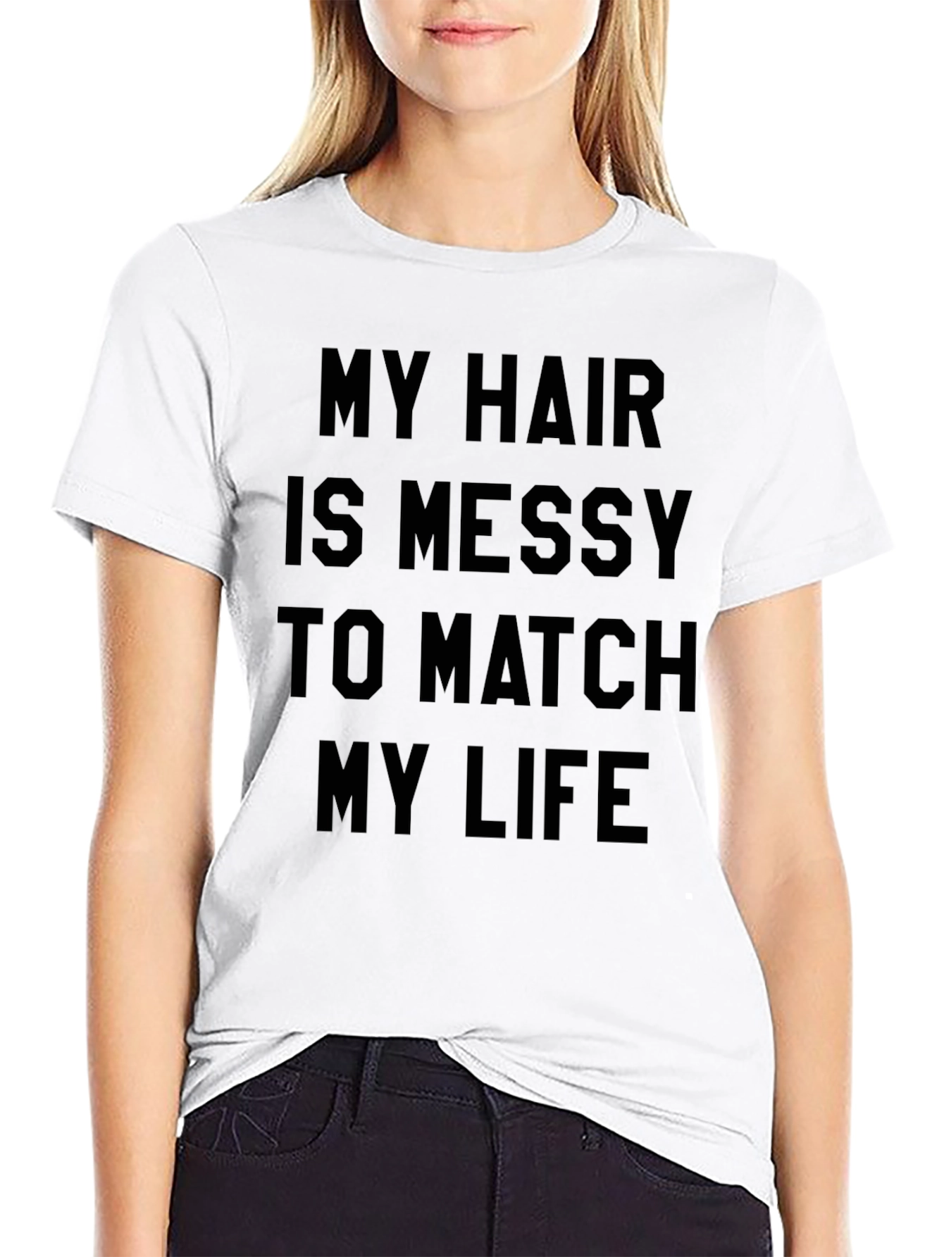 My Hair Is Messy Funny Graphic Tee