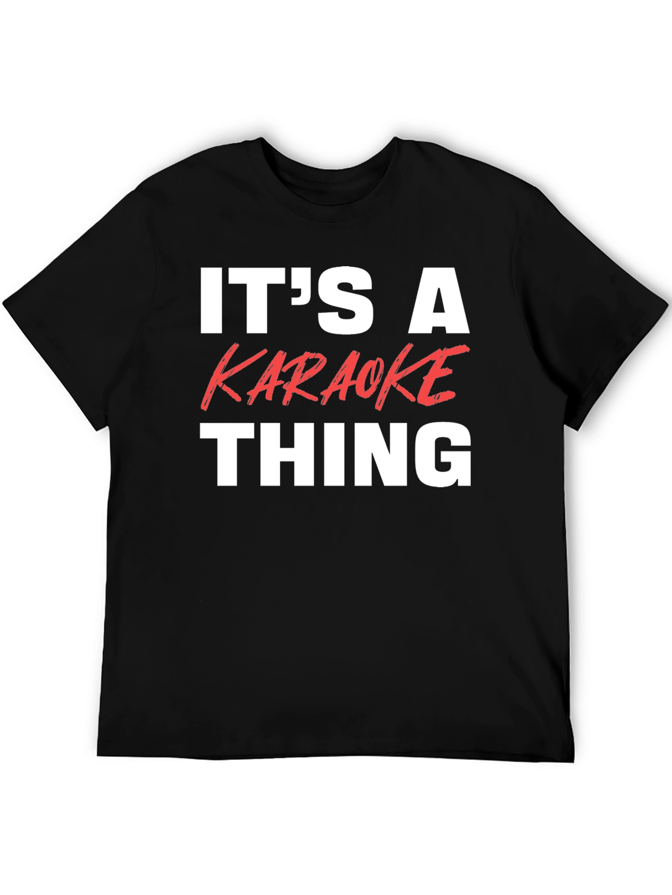 Its A Karaoke Thing T-Shirt - Music Lover Tee