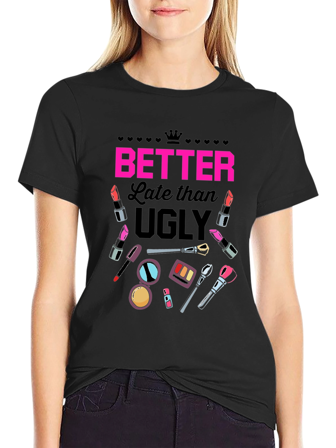 Better Late Than Ugly Graphic Tee
