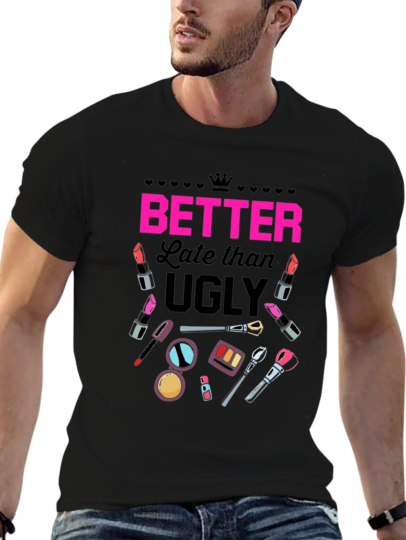 Better Late Than Ugly Graphic Tee