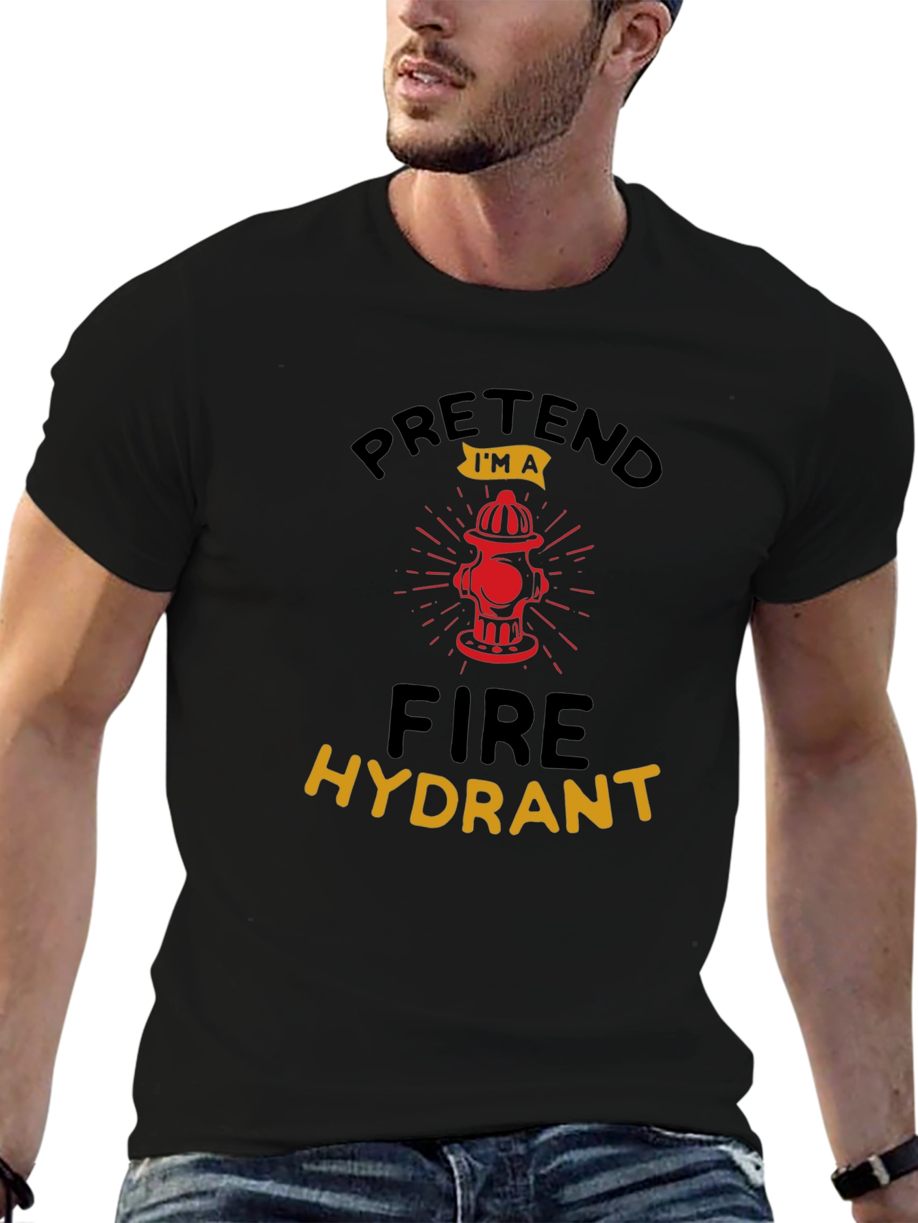 Pretend Im a Fire Hydrant Black T-Shirt