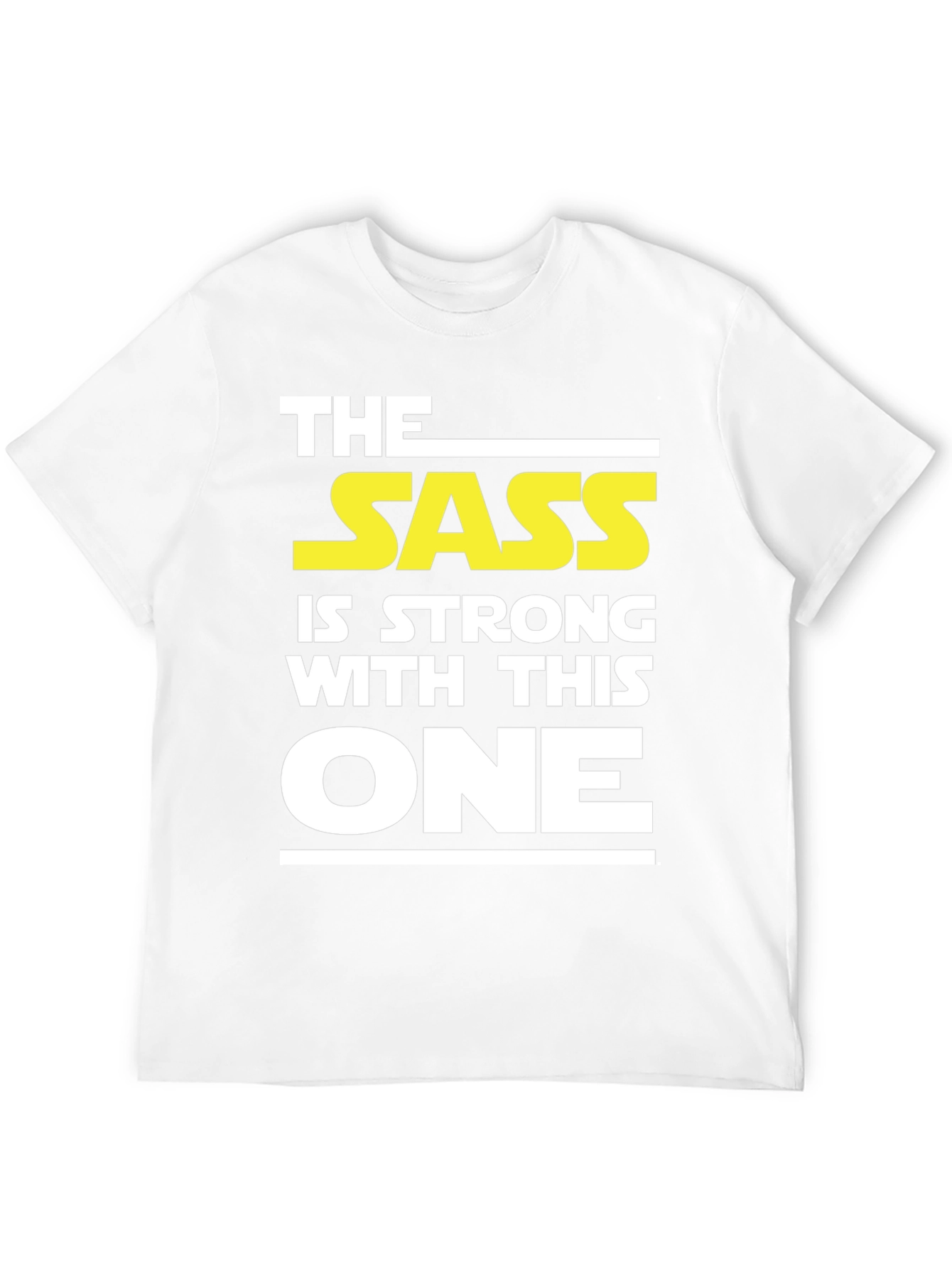 The Sass Is Strong T-Shirt