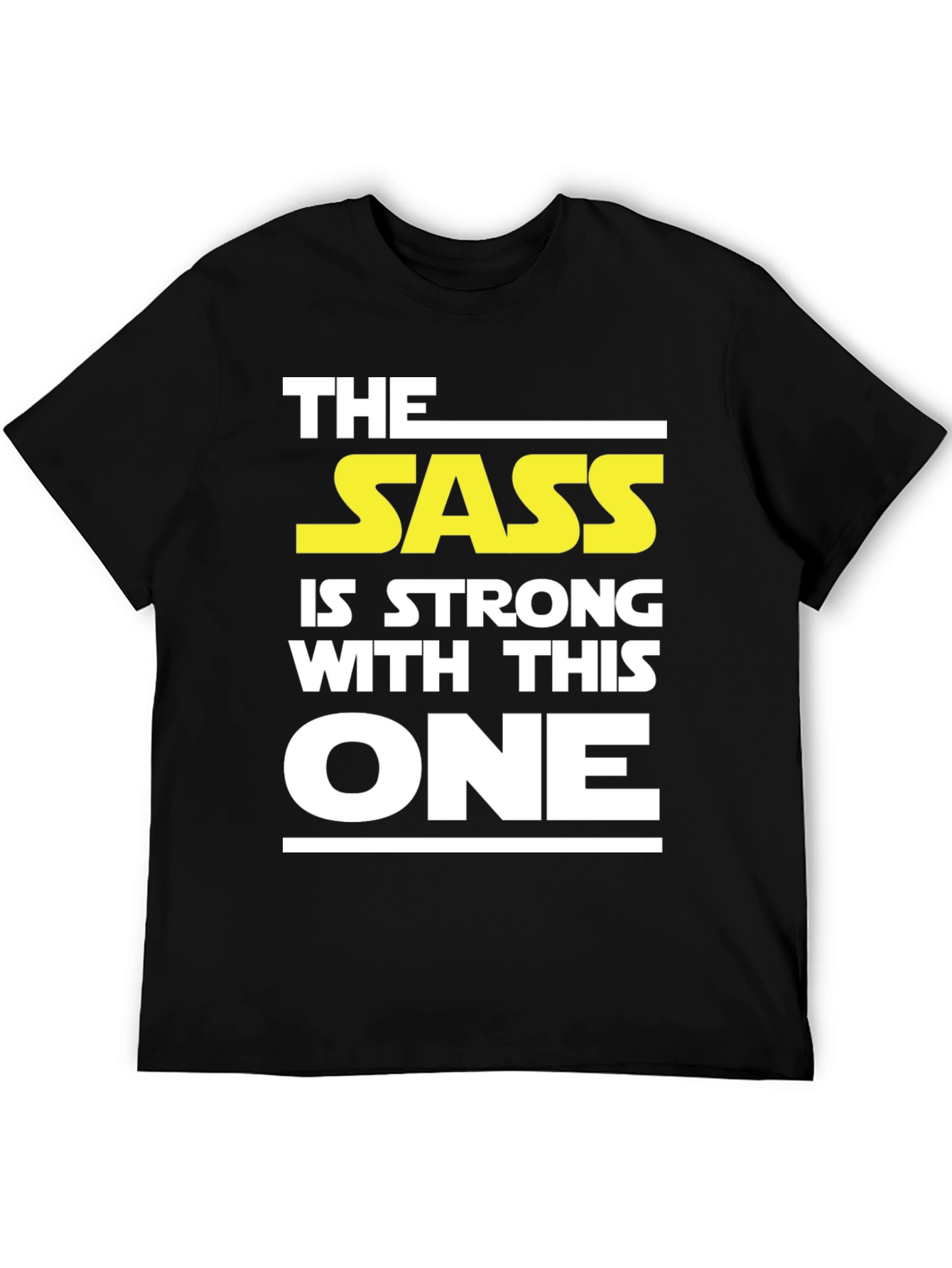 The Sass Is Strong T-Shirt