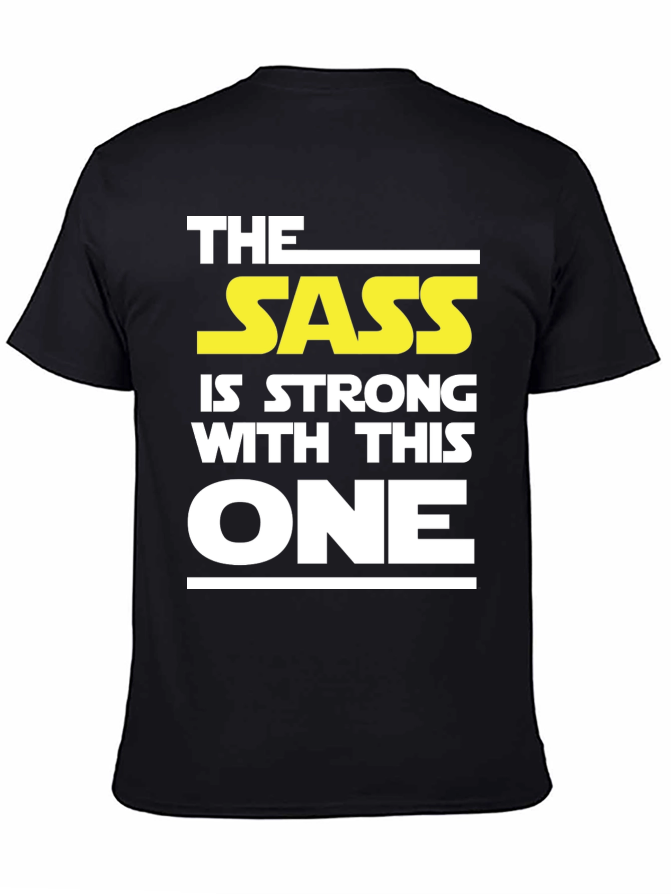 The Sass Is Strong T-Shirt