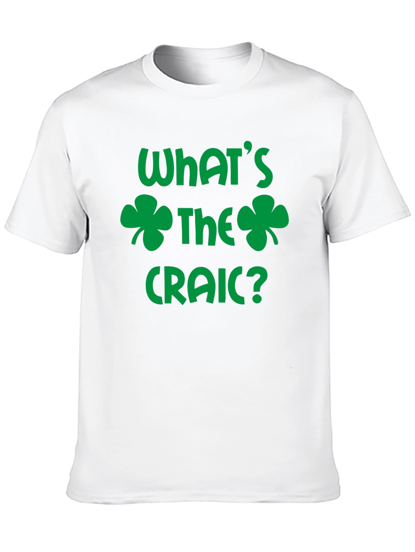 Whats the Craic T-Shirt - St. Patricks Day