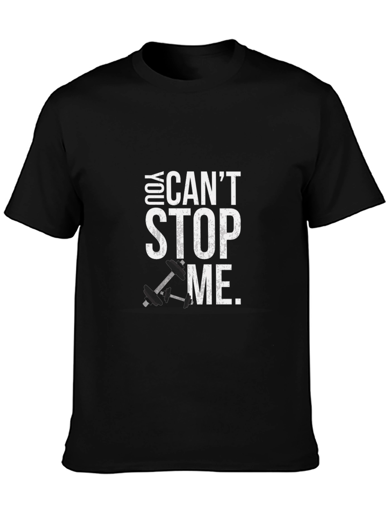 You Cant Stop Me Graphic Tee - Fitness Shirt