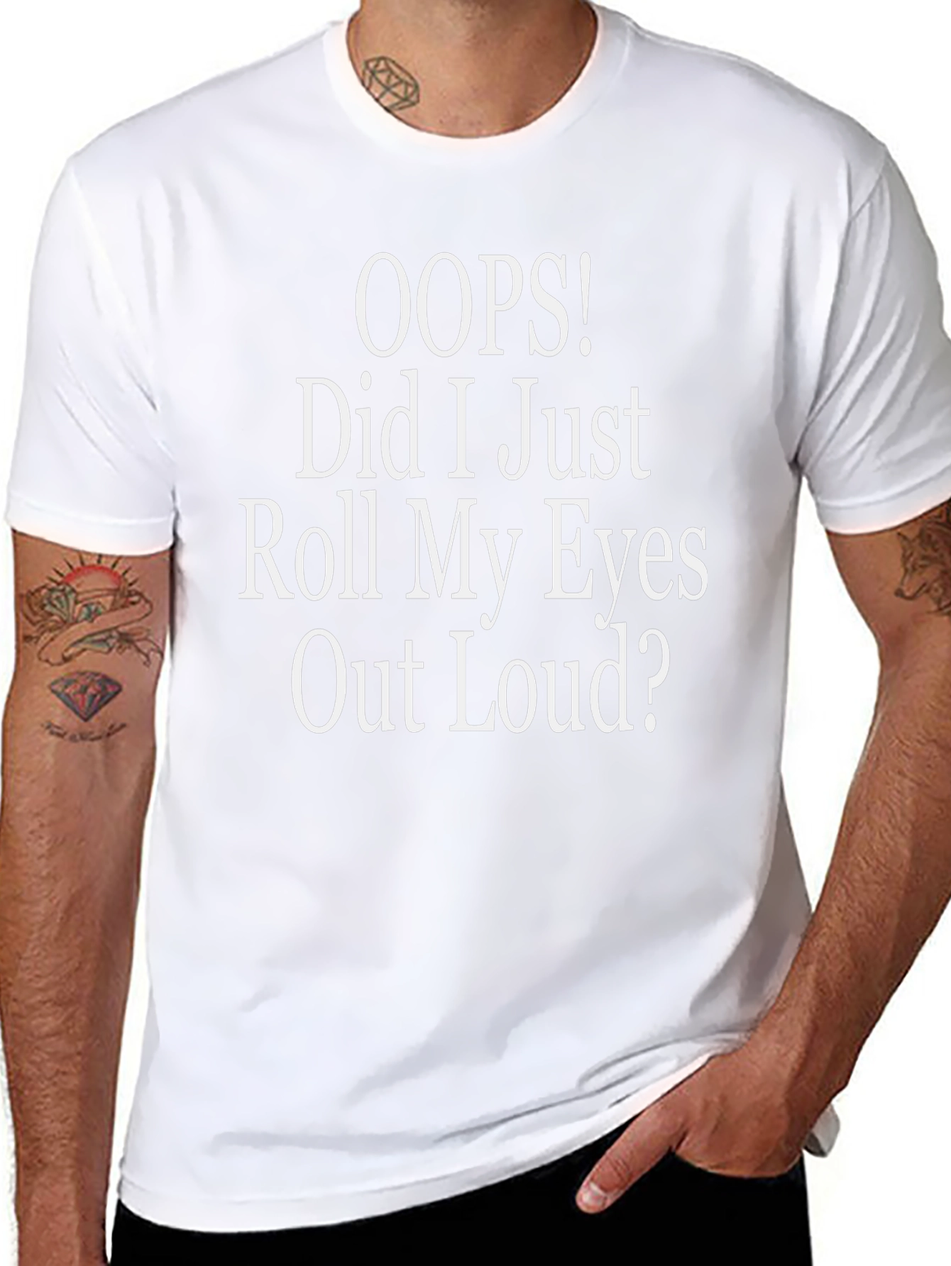 Oops! Did I Just Roll My Eyes T-Shirt