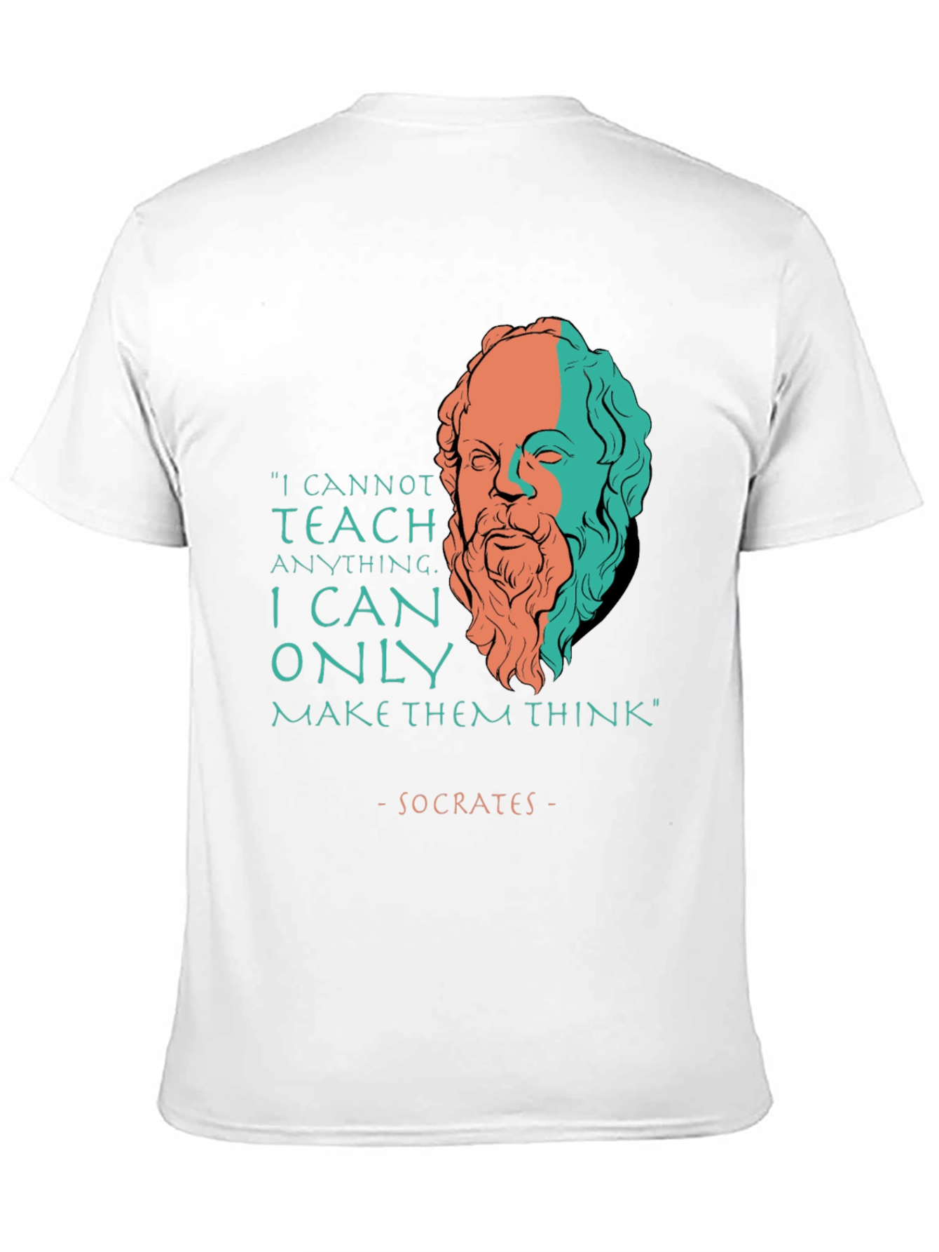 Socrates Quote T-Shirt - Teach Think Philosophy Tee