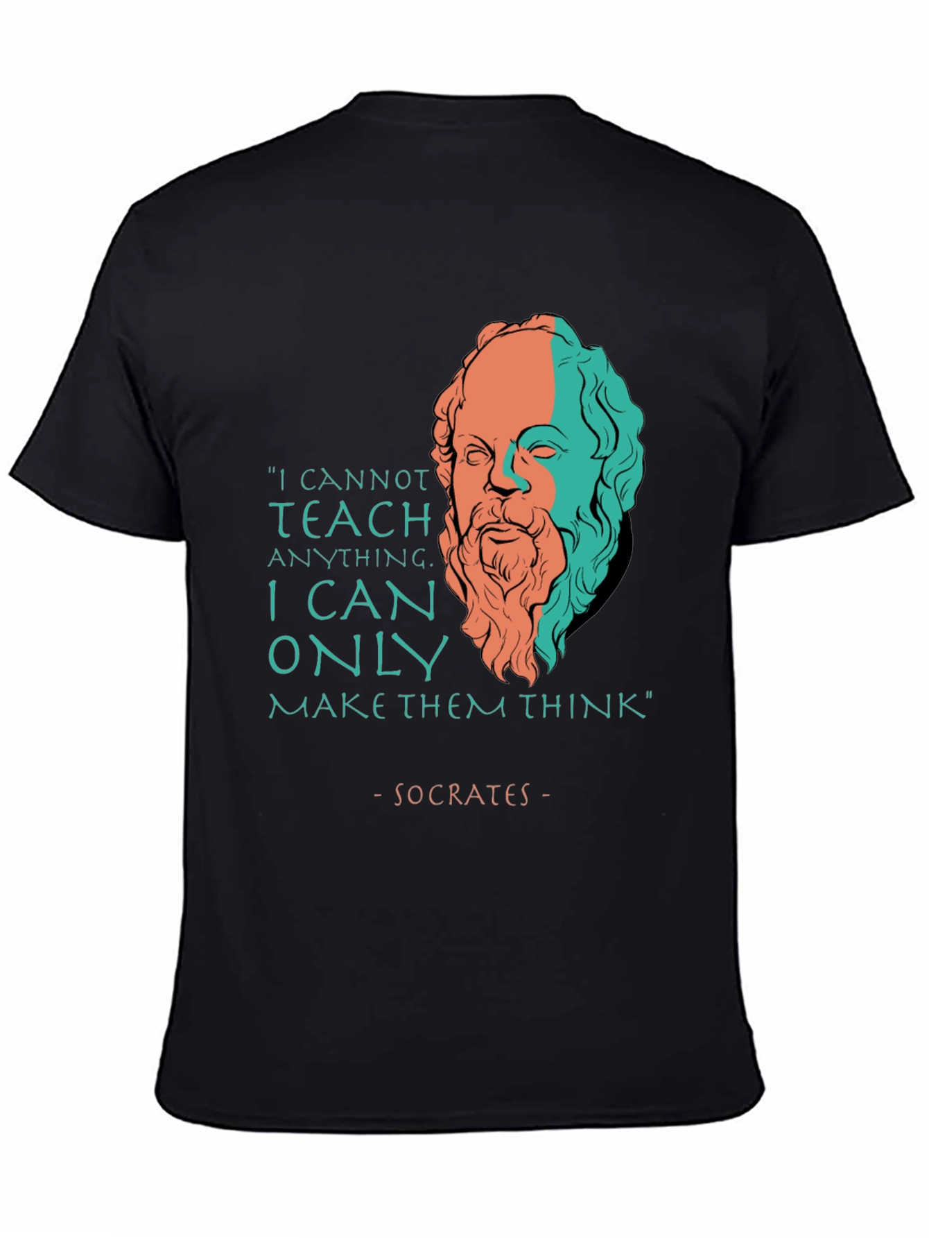 Socrates Quote T-Shirt - Teach Think Philosophy Tee