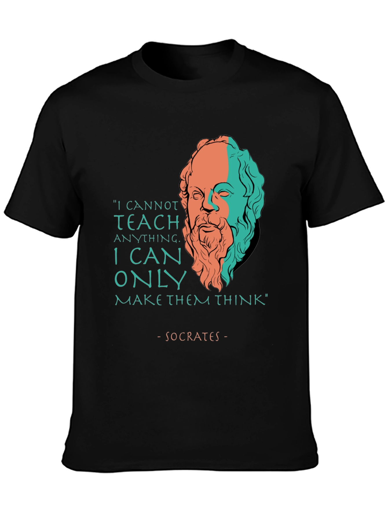 Socrates Quote T-Shirt - Teach Think Philosophy Tee