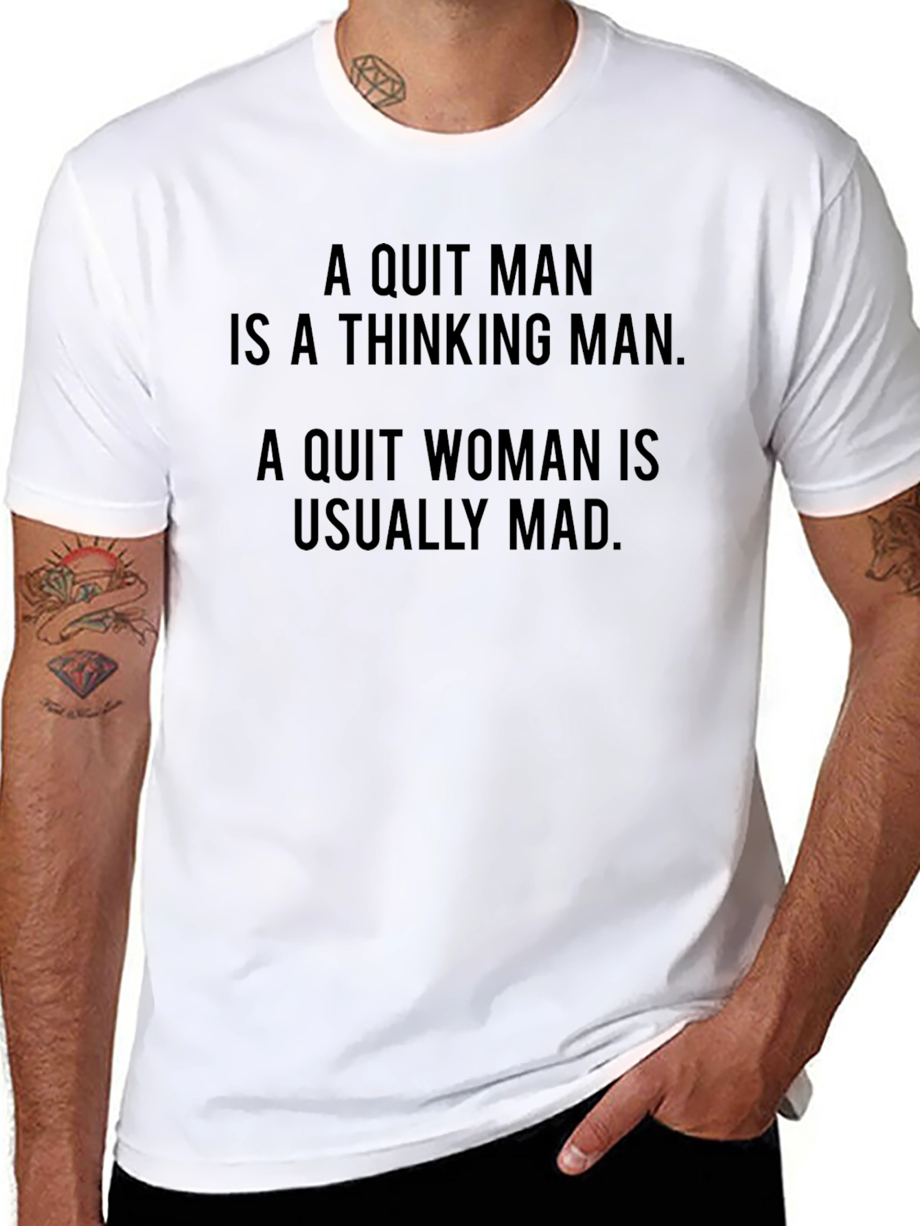 Funny Slogan T-Shirt: Quit Man/Woman