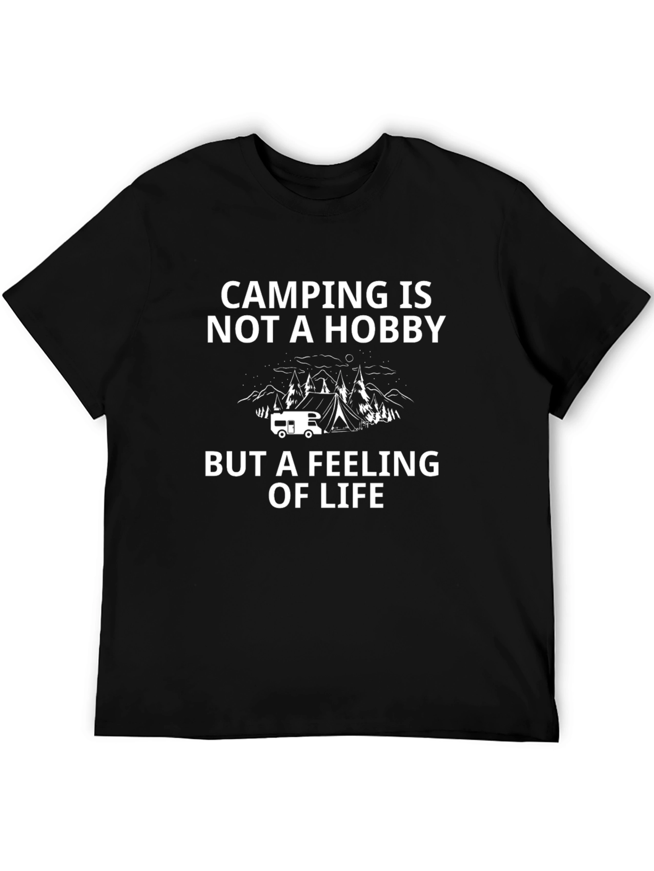 Camping Is Not a Hobby T-Shirt