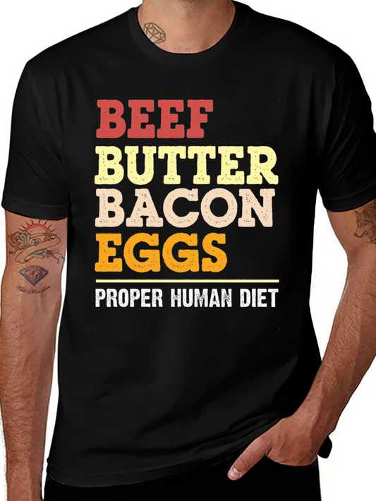 Beef Butter Bacon Eggs T-Shirt - Proper Human Diet Tee