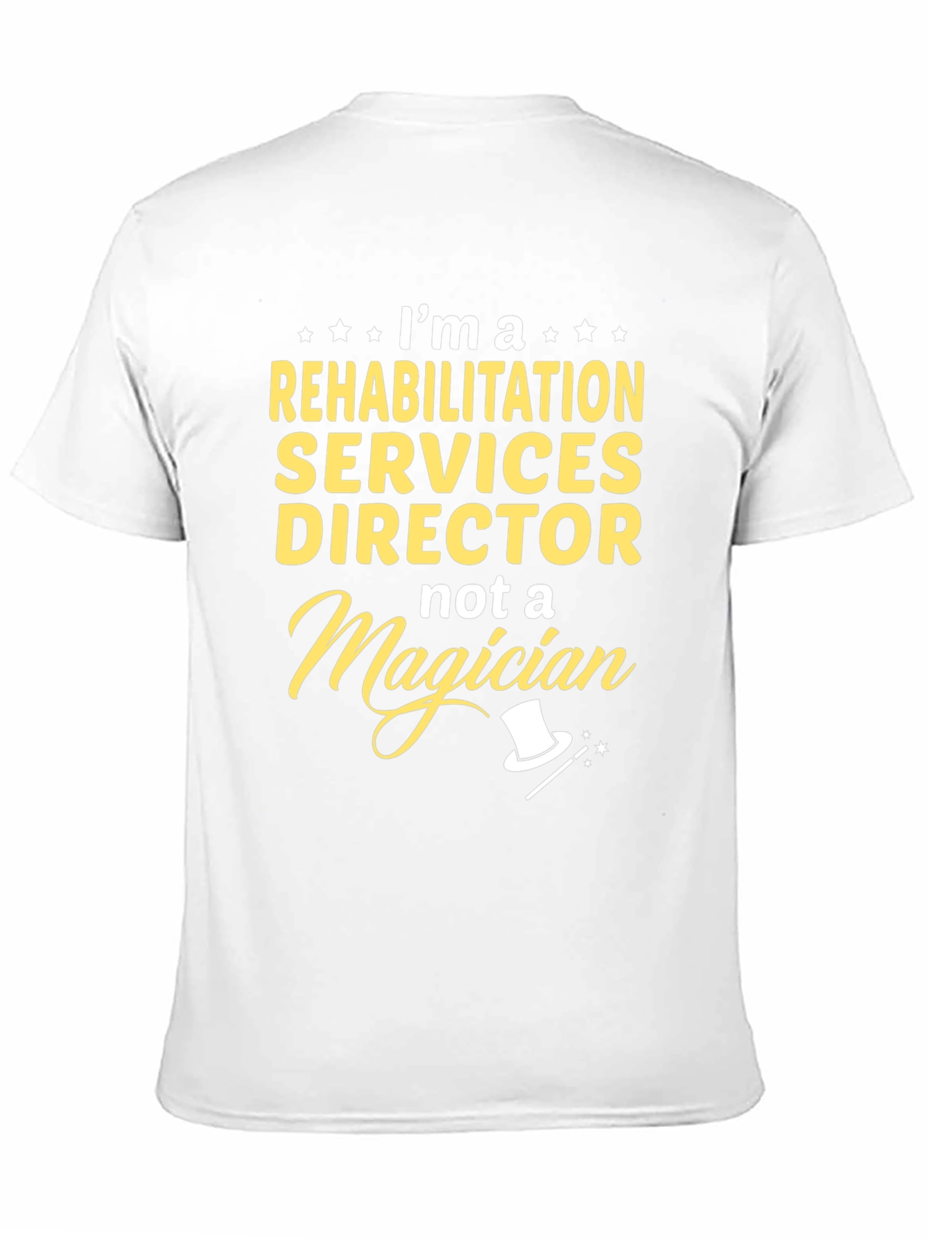 Rehabilitation Services Director T-Shirt - Funny Magician Tee