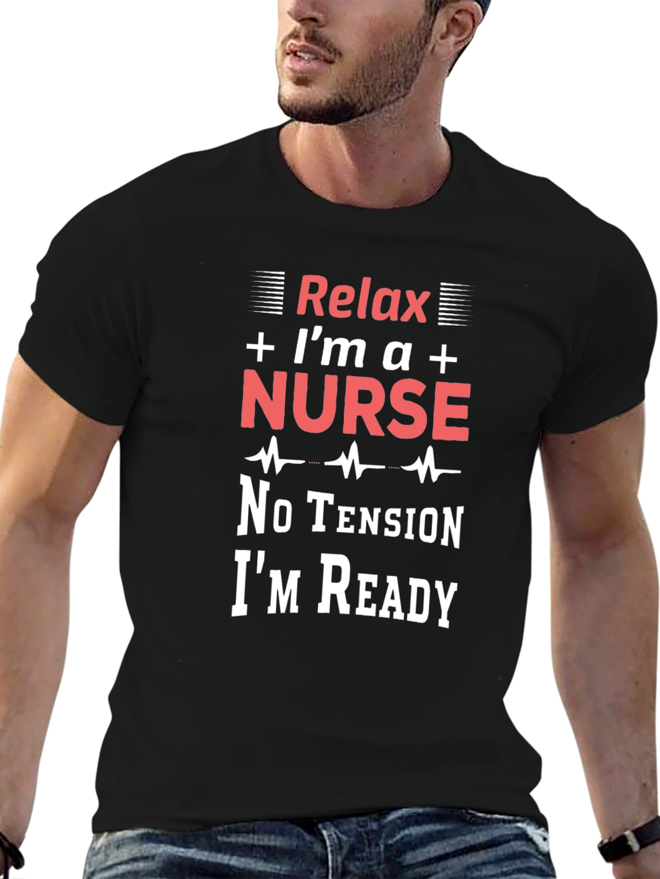 Relax Im a Nurse T-Shirt - Medical Professional Apparel