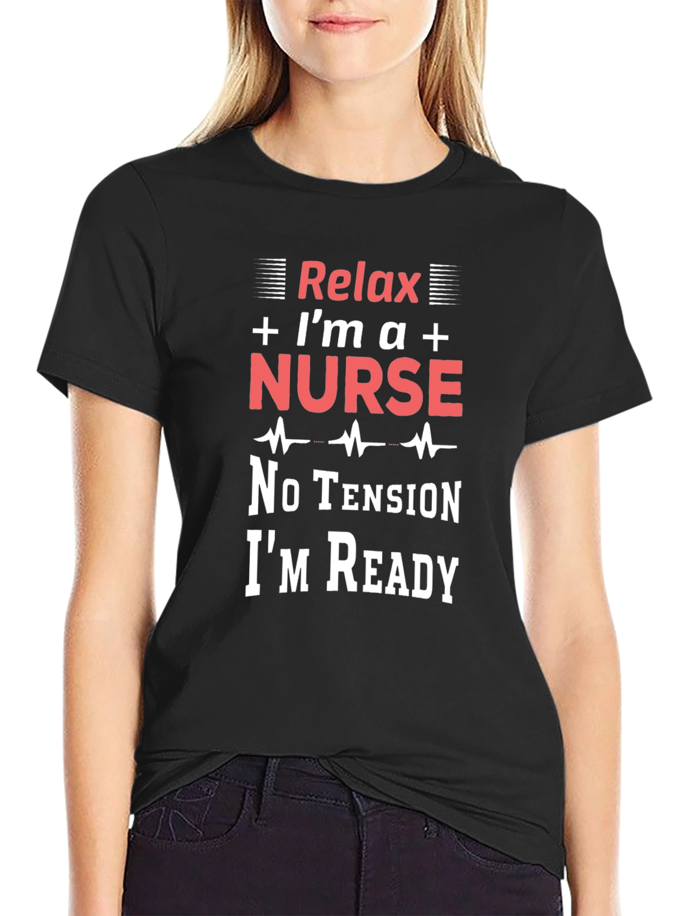 Relax Im a Nurse T-Shirt - Medical Professional Apparel