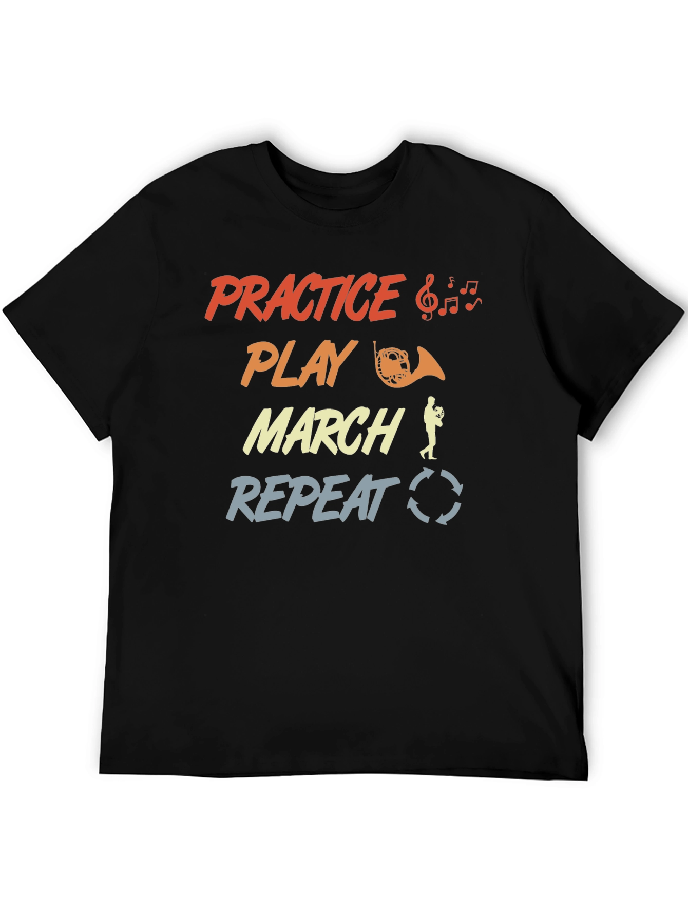 Practice Play March Repeat Music T-Shirt