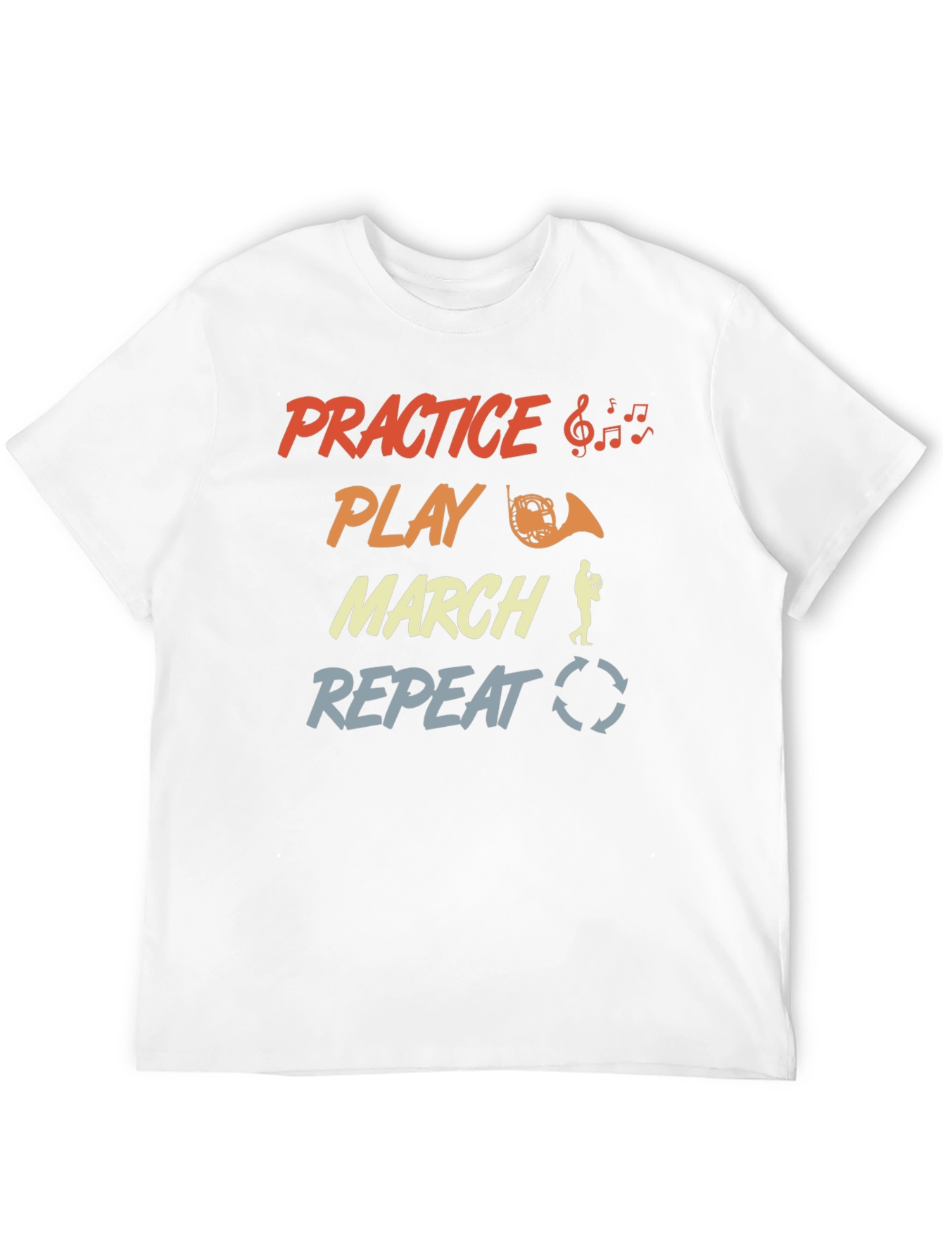 Practice Play March Repeat Music T-Shirt