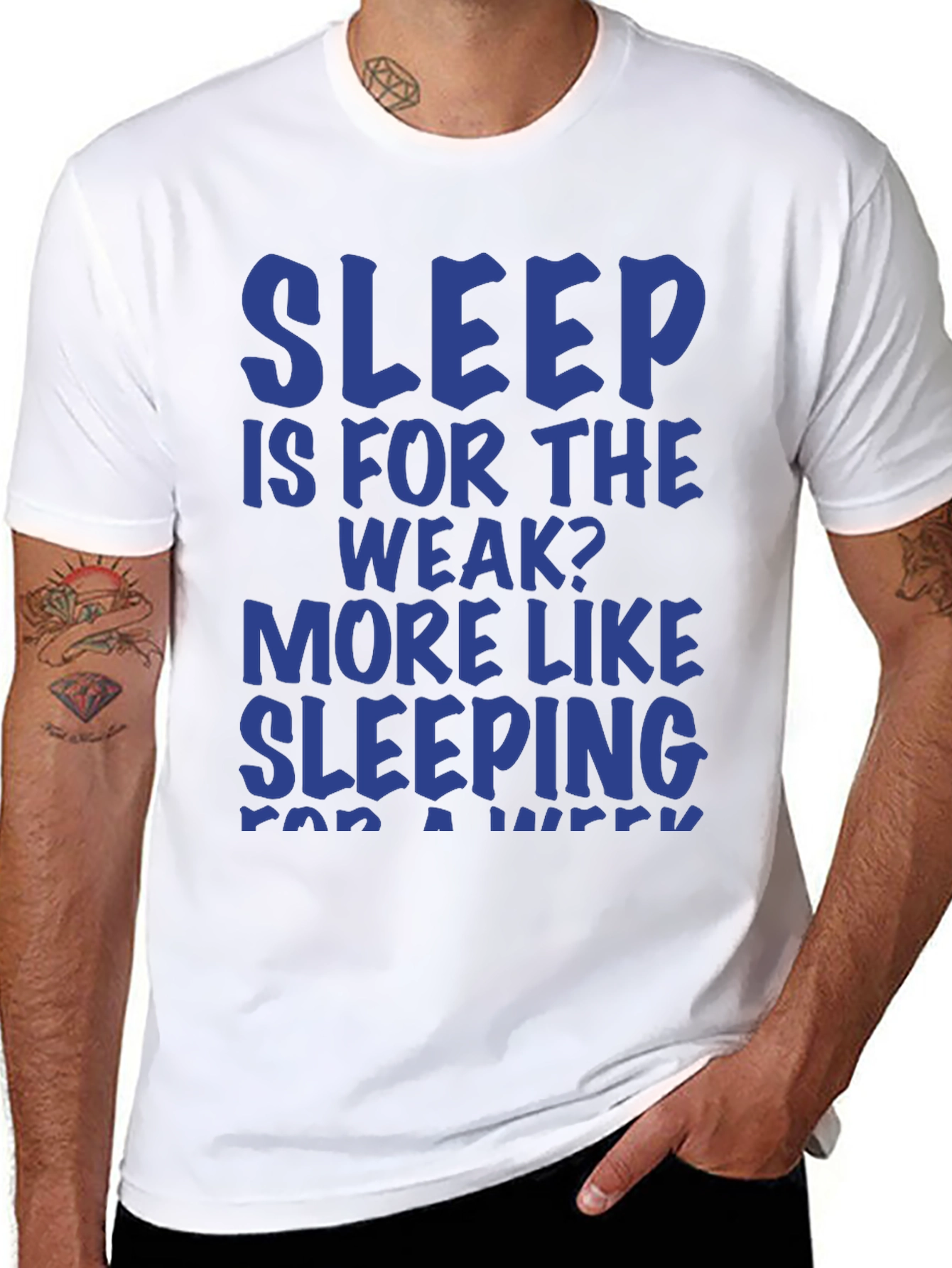 Sleep Is For The Weak? Graphic T-Shirt