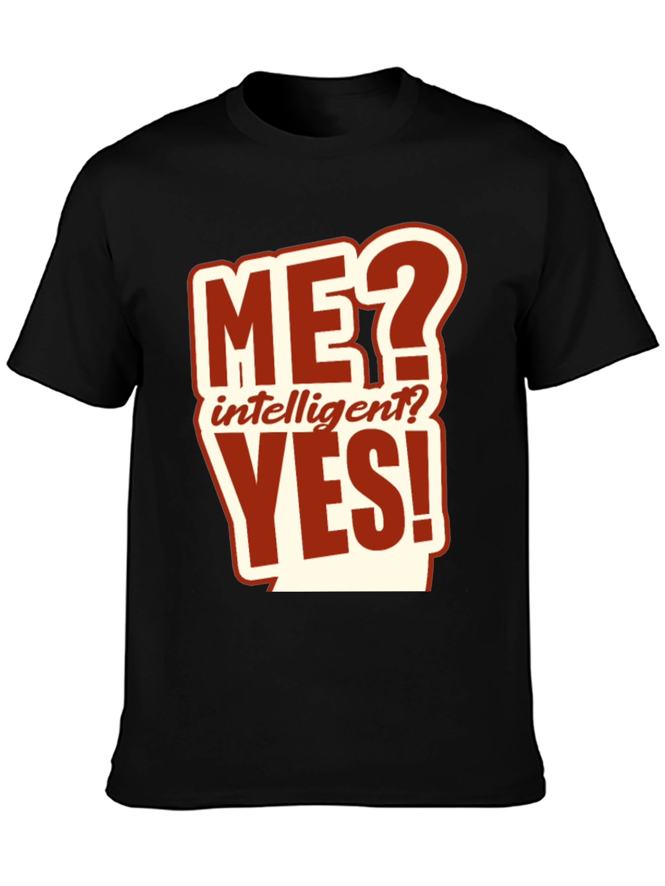 Funny ME? Intelligent? YES! Graphic Tee