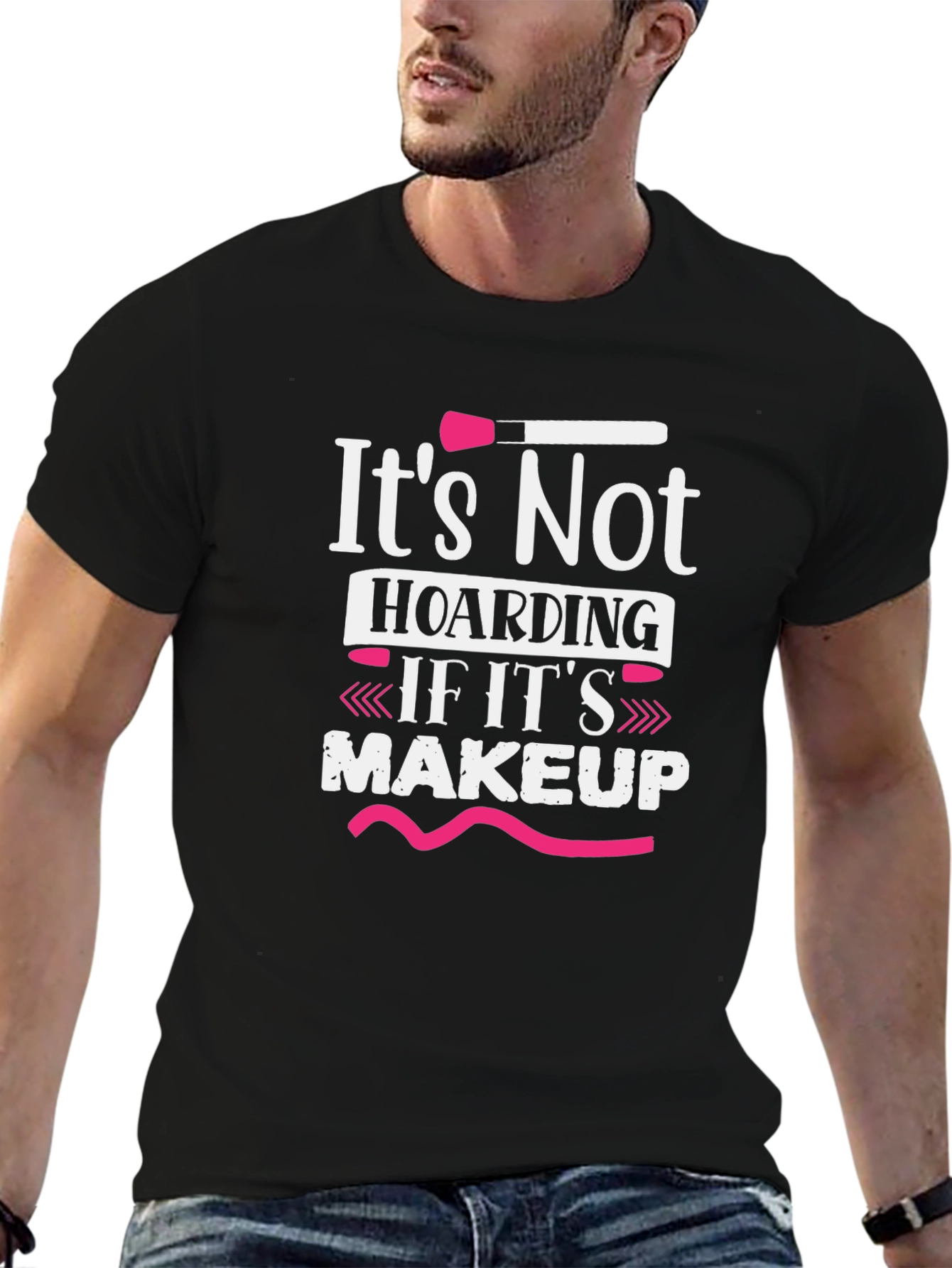Makeup Lover T-Shirt - Its Not Hoarding