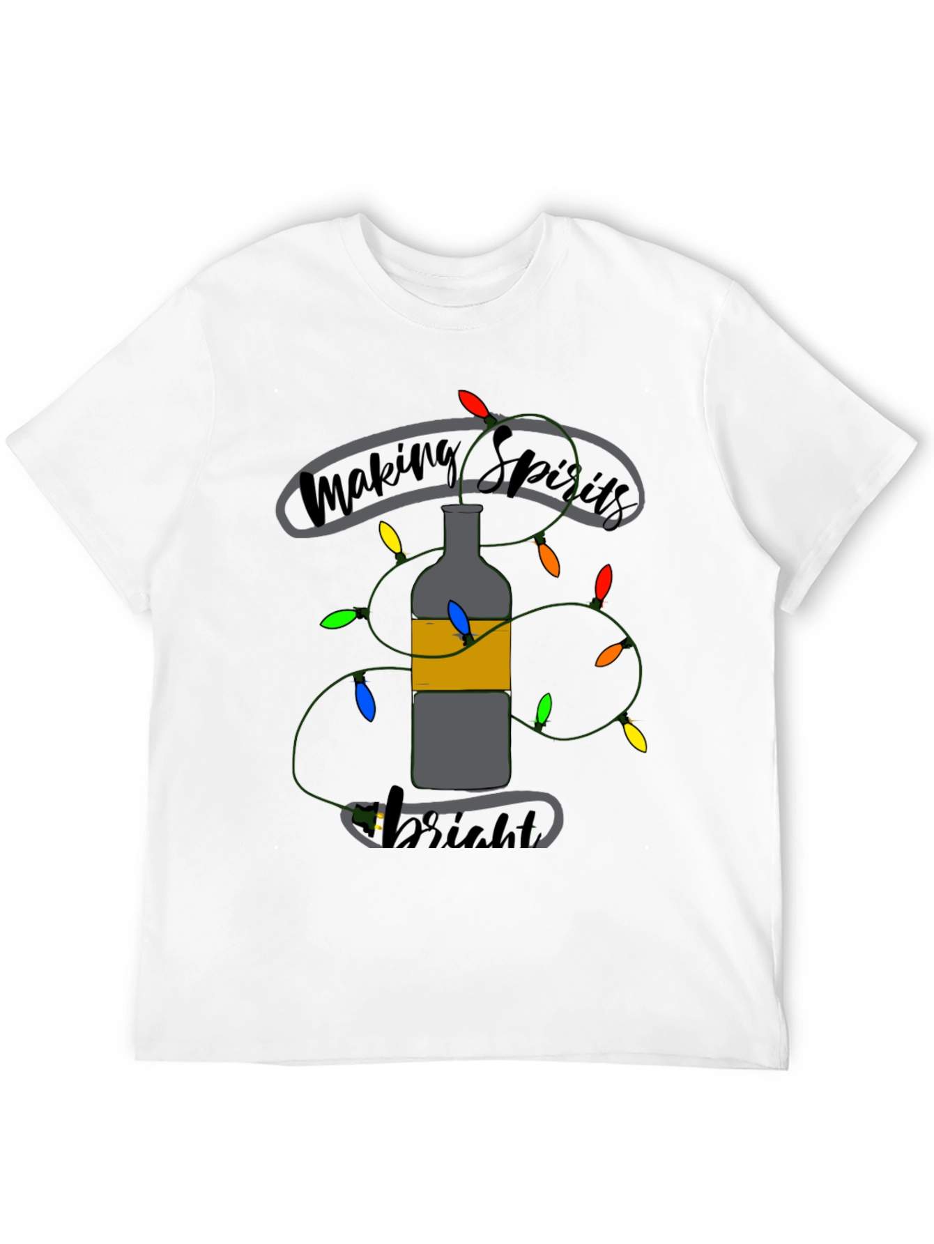 Making Spirits Bright Holiday T-Shirt