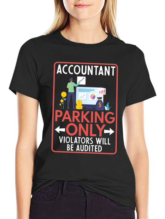 Accountant Parking Only Graphic T-Shirt