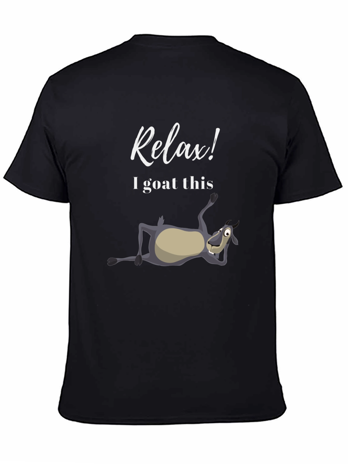 Relax I Goat This T-Shirt - Funny Casual Tee