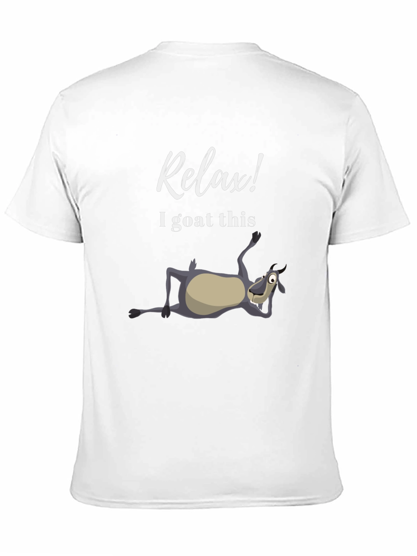Relax I Goat This T-Shirt - Funny Casual Tee