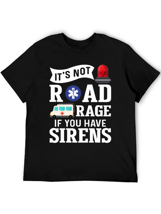 Funny EMT T-Shirt - Road Rage Sirens