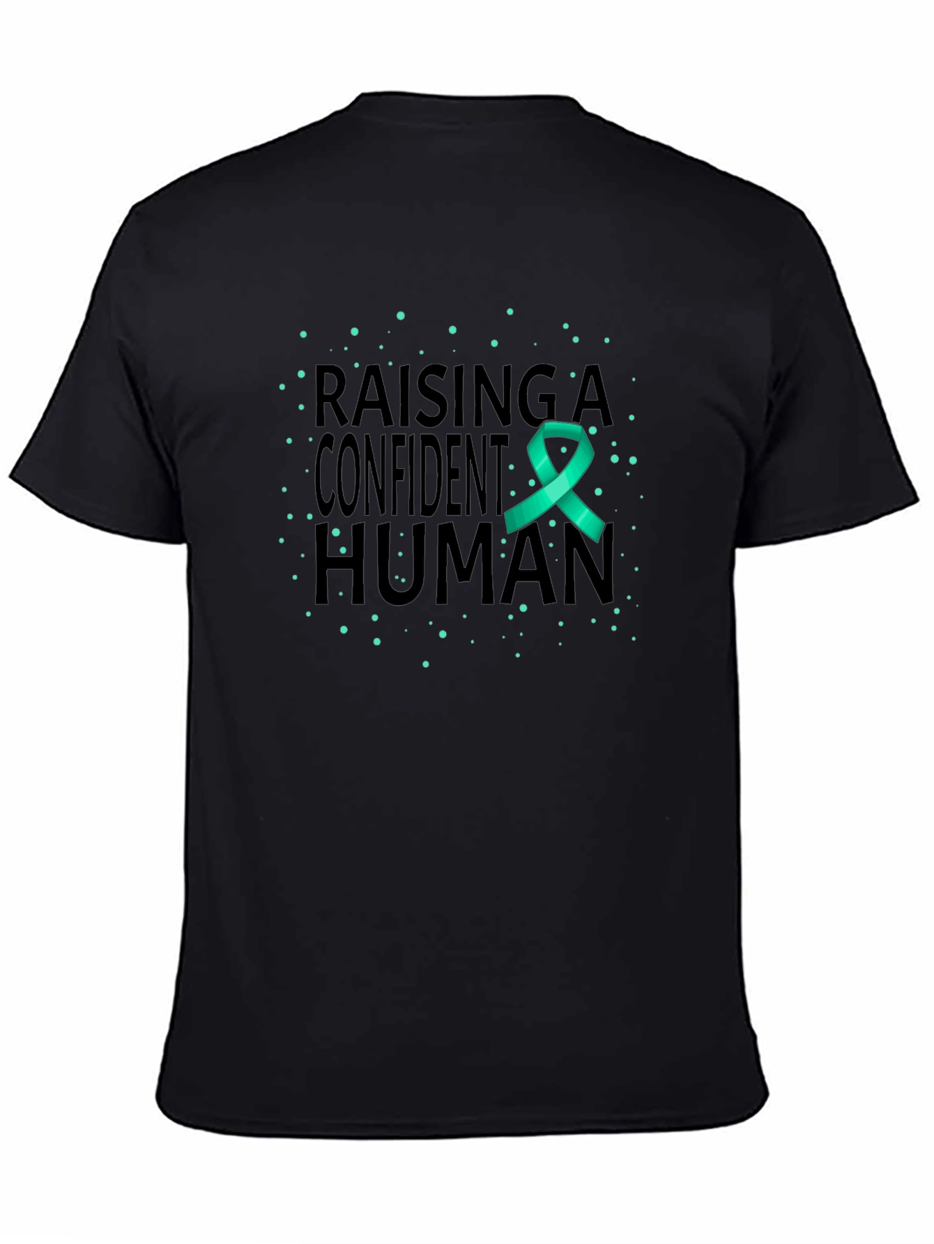 Raising a Confident Human T-Shirt
