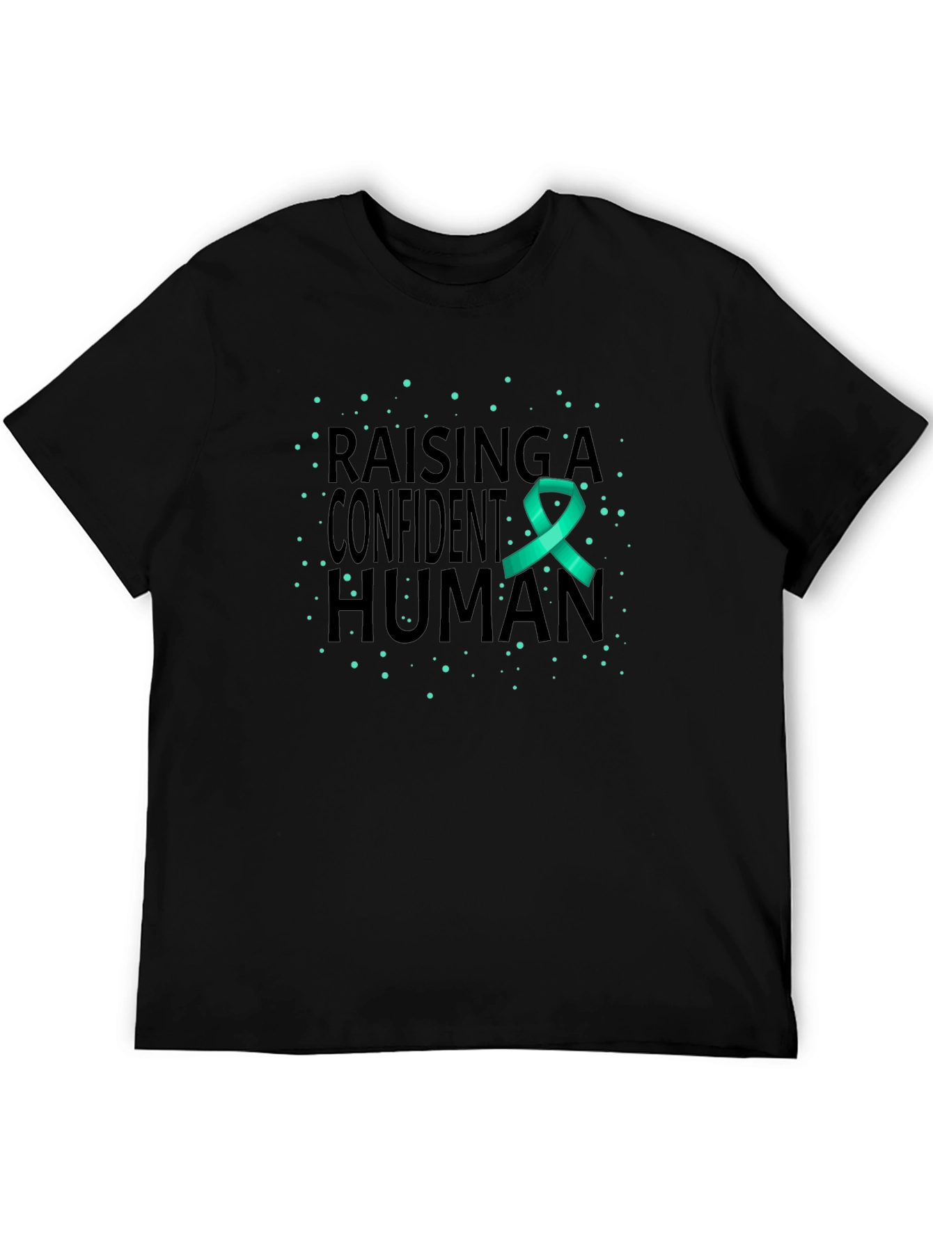 Raising a Confident Human T-Shirt