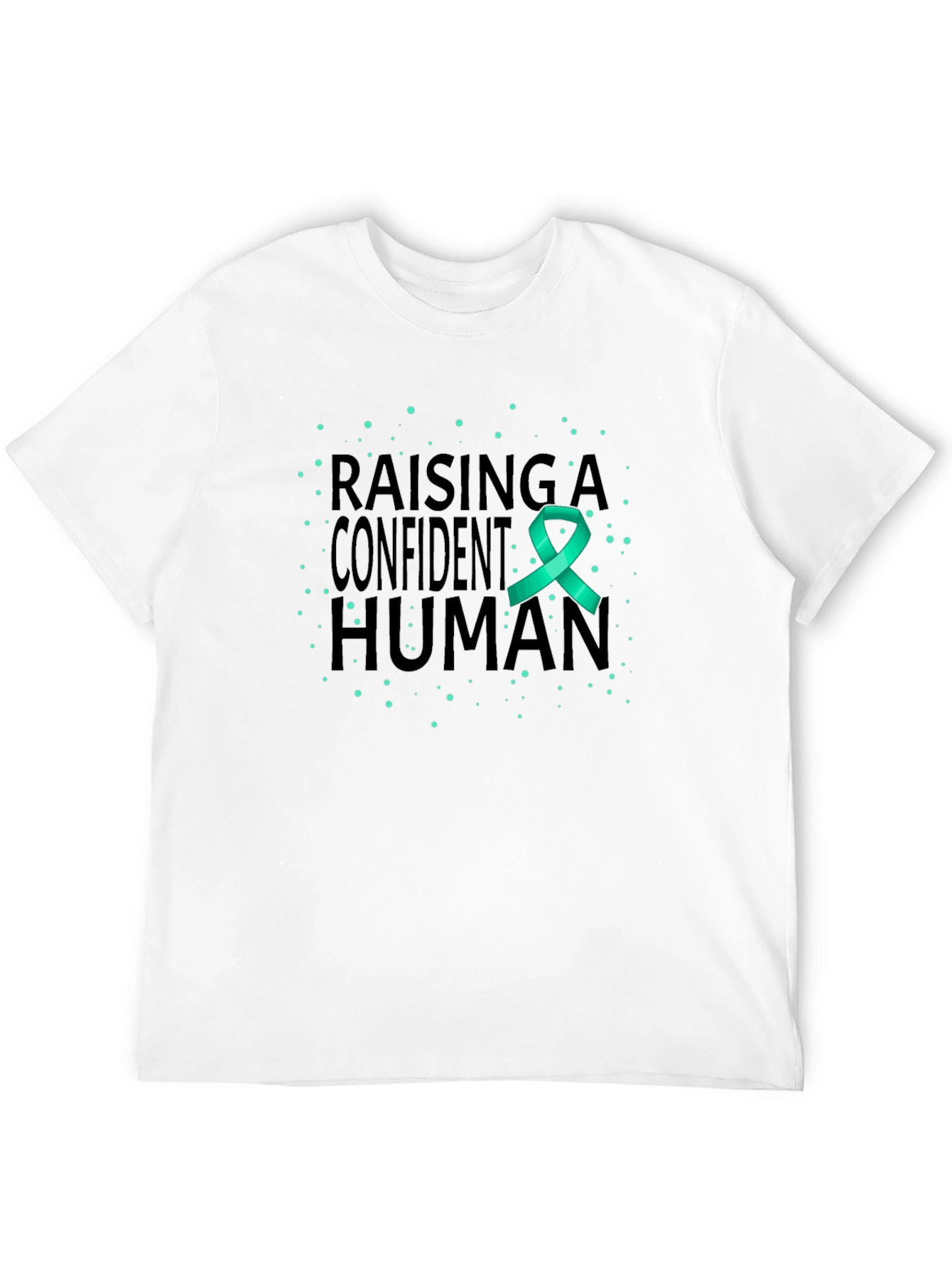 Raising a Confident Human T-Shirt