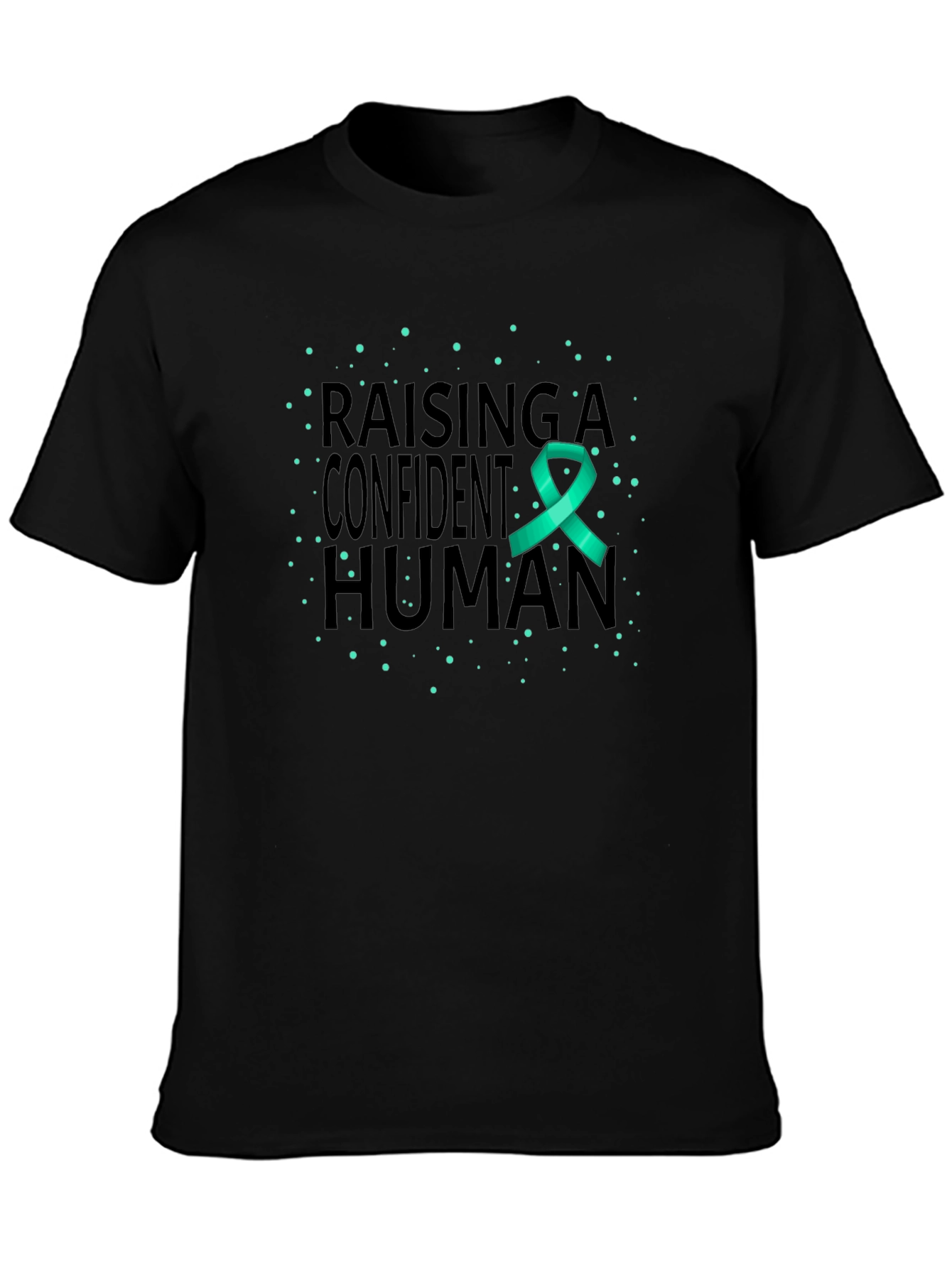 Raising a Confident Human T-Shirt