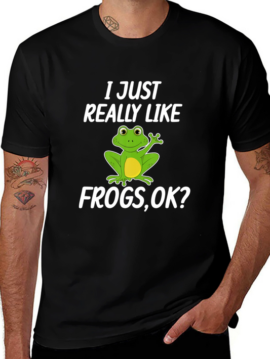 Funny Frog Lover T-Shirt - I Just Really Like Frogs OK?