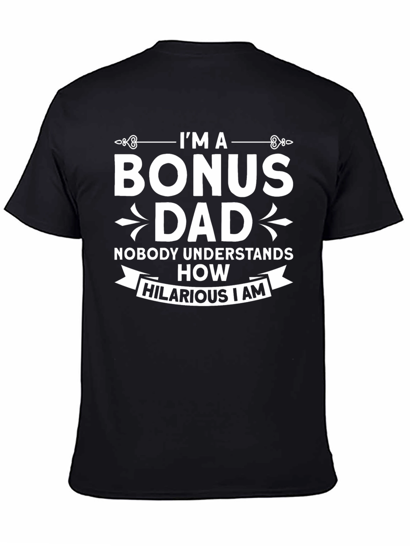 Bonus Dad Hilarious T-Shirt - Funny Stepdad Gift
