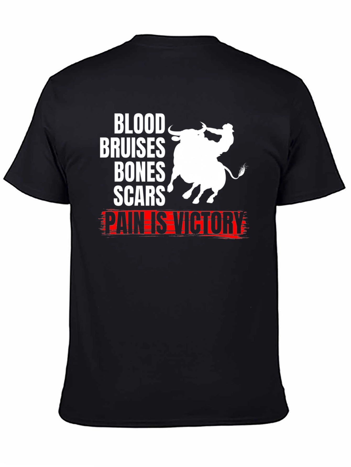 Blood Bruises Bones Scars Pain Is Victory T-Shirt