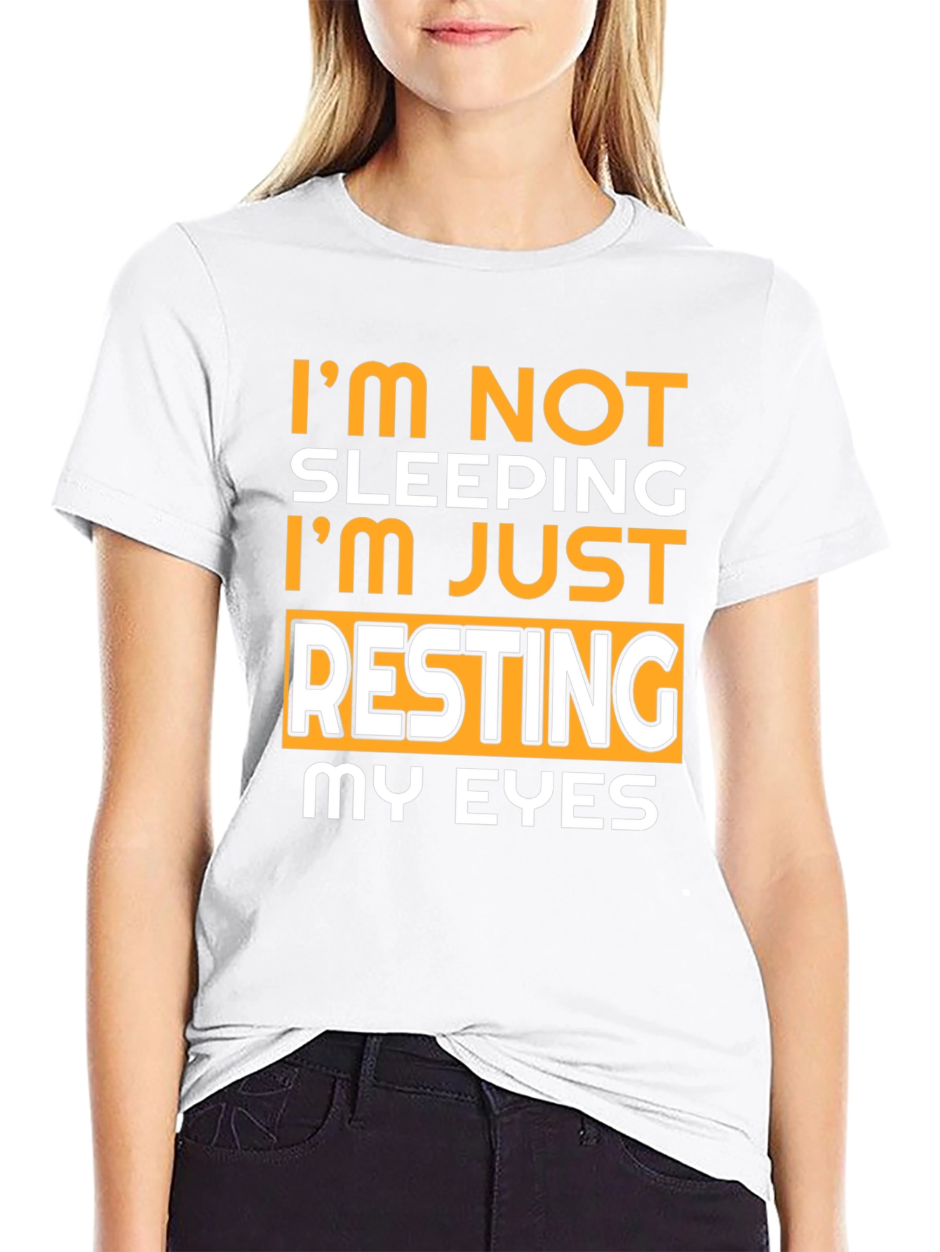 Im Not Sleeping Resting My Eyes T-Shirt