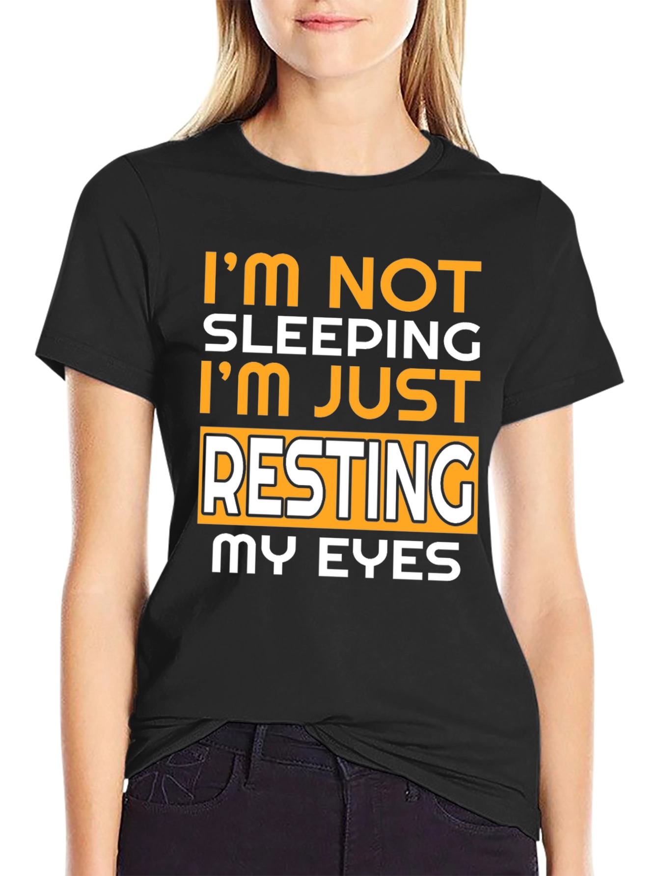 Im Not Sleeping Resting My Eyes T-Shirt
