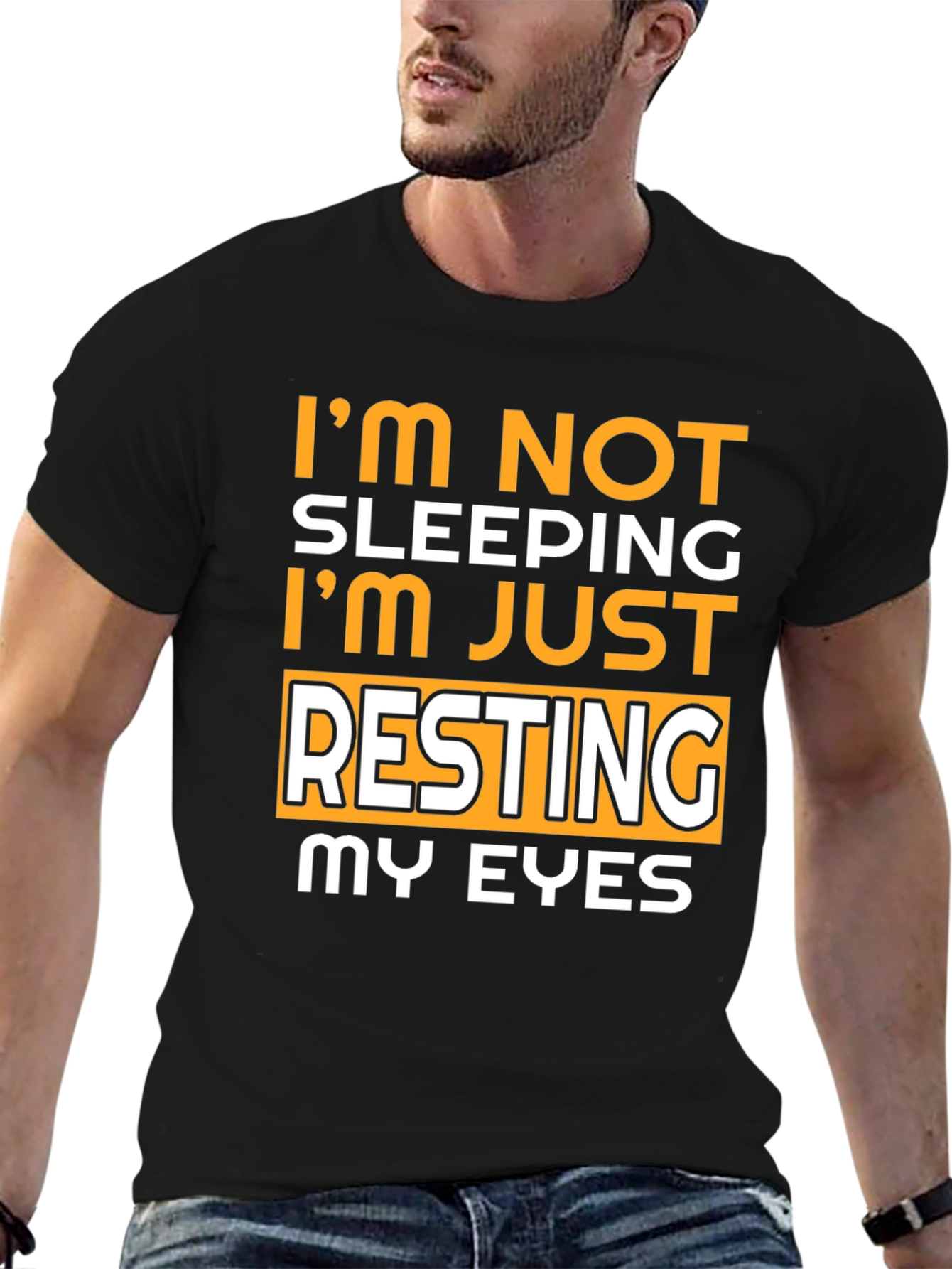 Im Not Sleeping Resting My Eyes T-Shirt