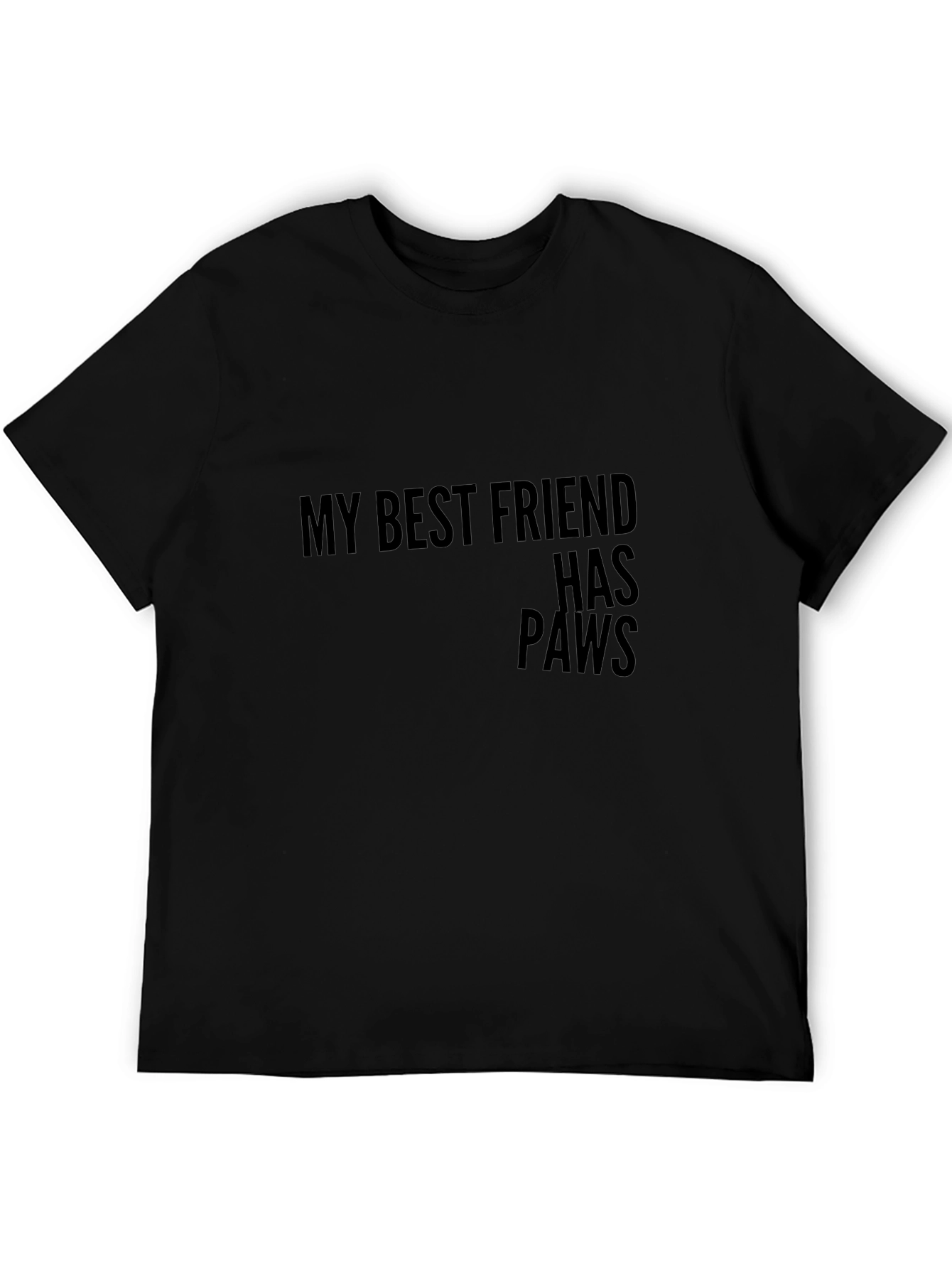 My Best Friend Has Paws T-Shirt - Unisex