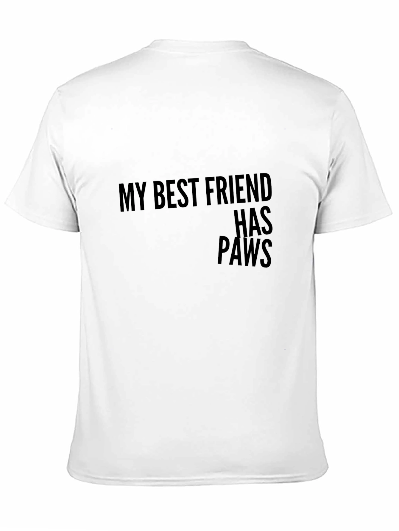 My Best Friend Has Paws T-Shirt - Unisex