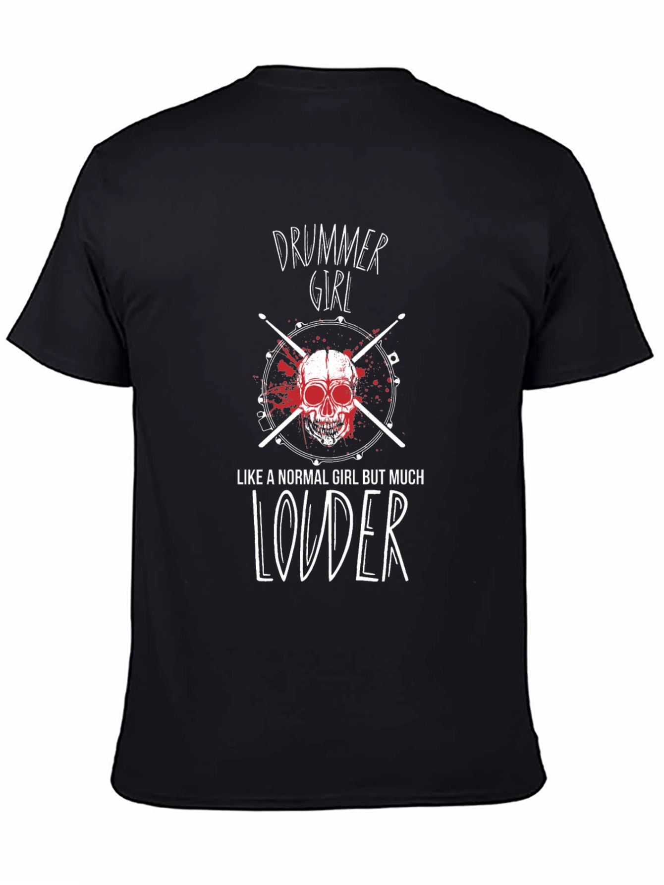 Drummer Girl T-Shirt - Loud Music Lover