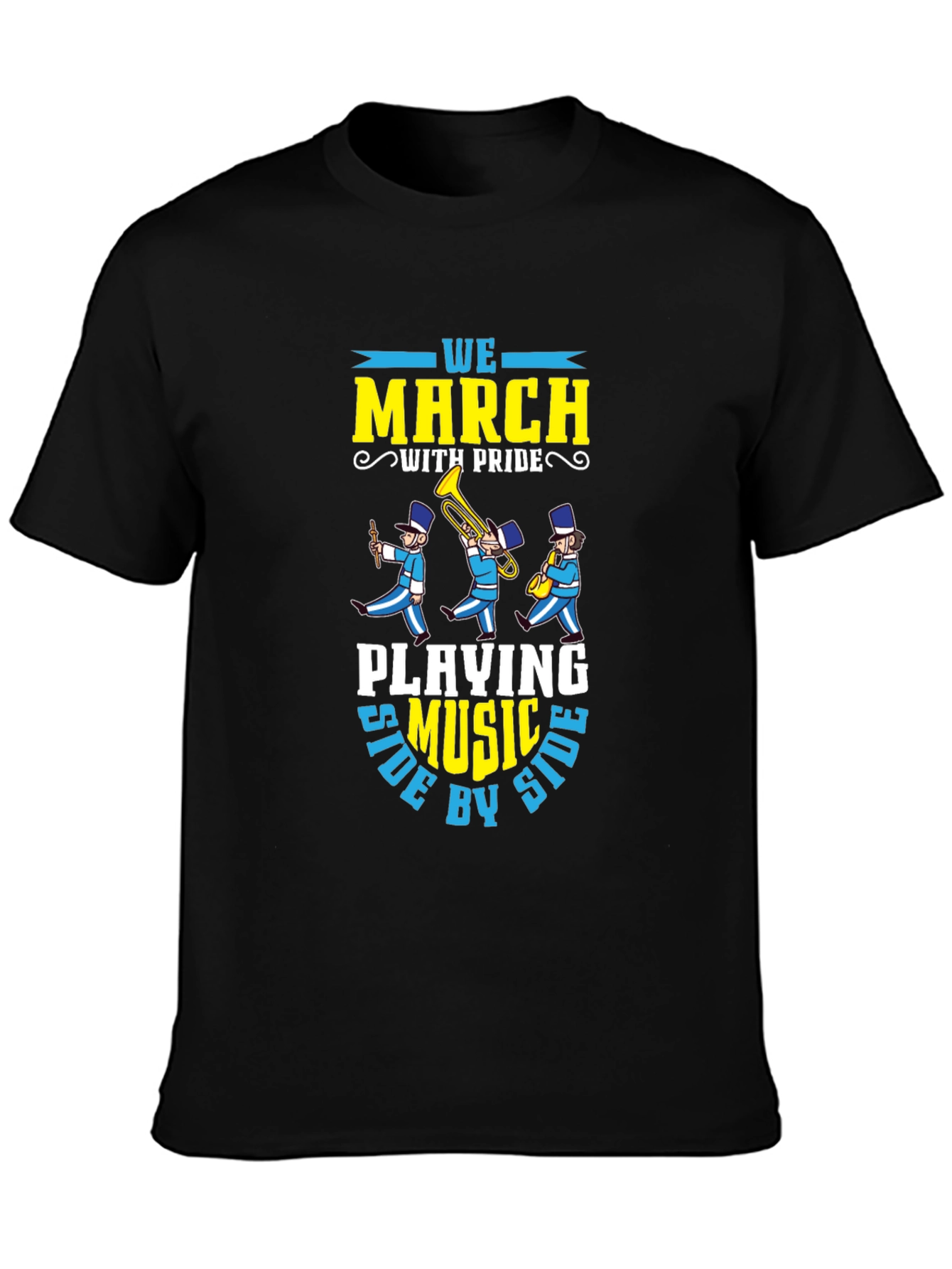Marching Band T-Shirt: We March With Pride