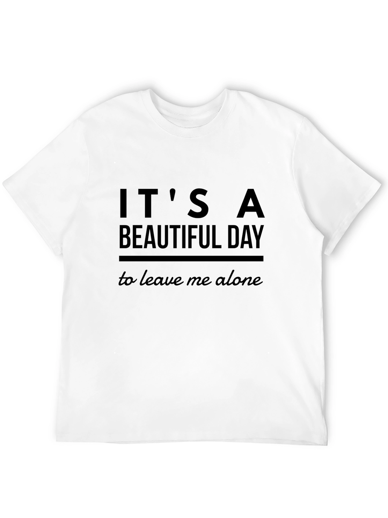 Its a Beautiful Day T-Shirt